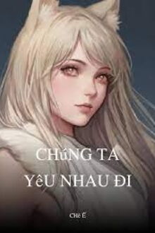 chúng ta yêu nhau đi