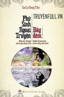 phù sinh ngoại truyện: bảy đêm