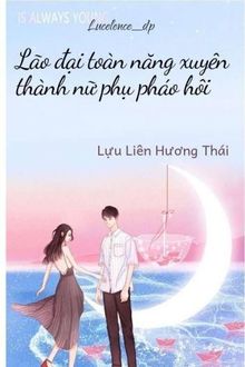 [xuyên sách] lão đại toàn năng xuyên thành nữ phụ pháo hôi