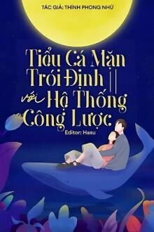 tiểu cá mặn trói định với hệ thống công lược