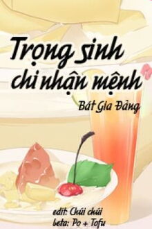 trọng sinh chi nhận mệnh