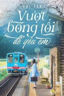 vượt bóng tối để yêu em