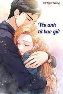 yêu anh từ bao giờ