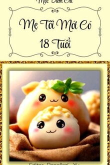 mẹ tôi mới có 18 tuổi