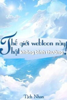 thế giới webtoon này thật không bình thường