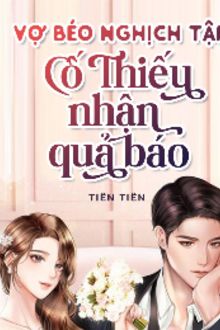 vợ béo nghịch tập: cố thiếu nhận quả báo