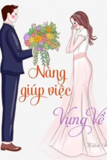 nàng giúp việc vụng về