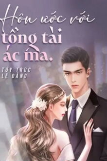 trùng sinh: hôn ước với tổng tài ác ma