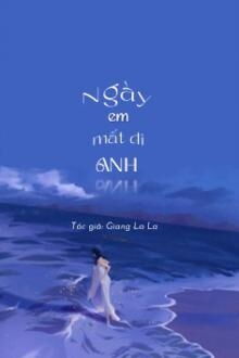 ngày em mất đi anh