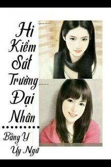 hi, kiểm sát trưởng đại nhân