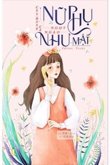 [cao h] nữ phụ ngọt ngào như mật