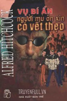 vụ bí ẩn: người mù ăn xin có vết thẹo