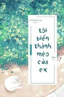 tôi biến thành mèo của ex