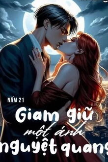 giam giữ một ánh nguyệt quang