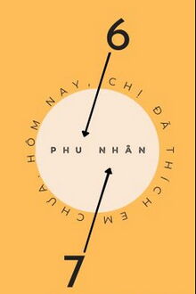 phu nhân, hôm nay chị đã thích em chưa