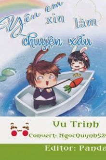 yêu em xin làm chuyện xấu