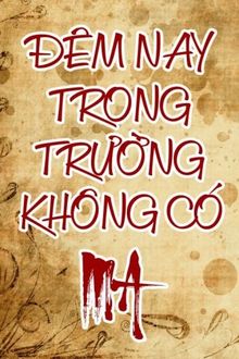 đêm nay trong trường không có ma