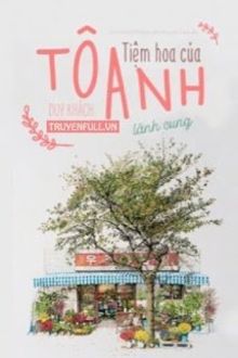 tiệm hoa của tô anh