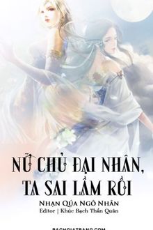 nữ chủ đại nhân, ta sai lầm rồi