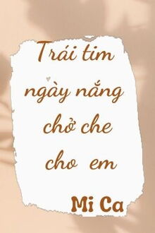 trái tim ngày nắng chở che cho em