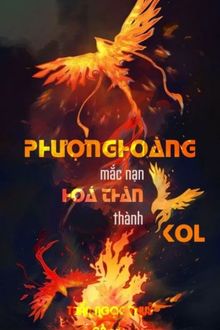 phượng hoàng mắc nạn hoá thân thành kol