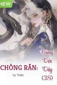 chồng rắn: đừng đến đây