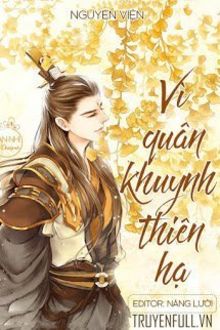 vì quân khuynh thiên hạ