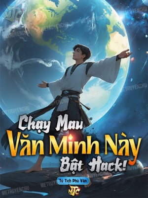 chạy mau, văn minh này bật hack ! (c)