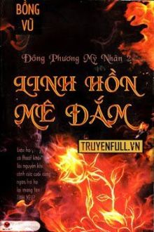 [đông phương mỹ nhân] tập 2: linh hồn mê đắm