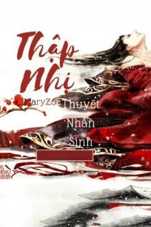 thập nhị thuyết nhân sinh