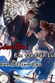 cám ơn, em đã đến lúc anh ở đỉnh cao