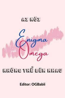 ai nói enigma và omega không thể bên nhau