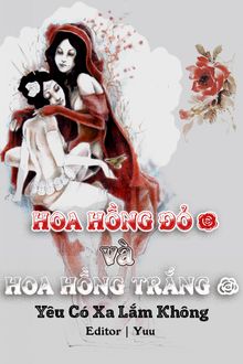 hoa hồng đỏ và hoa hồng trắng