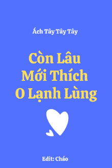 còn lâu mới thích o lạnh lùng