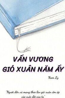 vấn vương gió xuân năm ấy