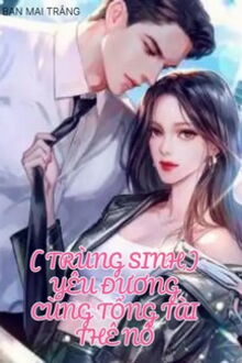 yêu đương cùng tổng tài thê nô