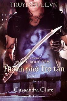 vũ khí bóng đêm 2: thành phố tro tàn