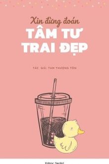 xin đừng đoán tâm tư trai đẹp