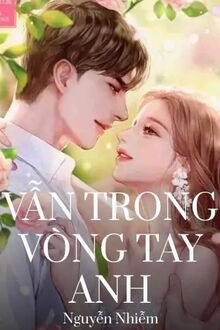 vẫn trong vòng tay anh