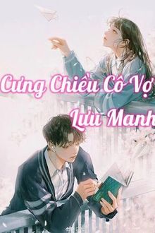 cưng chiều cô vợ lưu manh