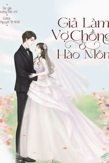 giả làm vợ chồng ở hào môn