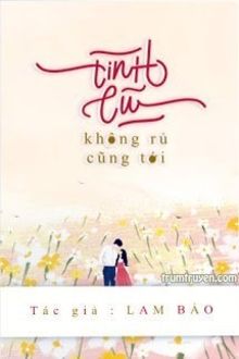 tình cũ không rủ cũng tới