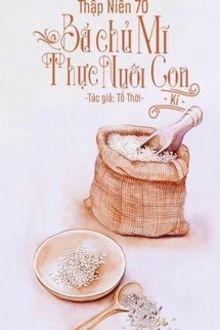 thập niên 70: bá chủ mỹ thực nuôi con ký