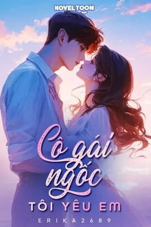 cô gái ngốc, tôi yêu em