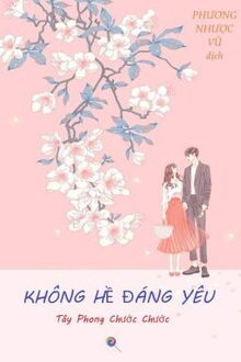 không hề đáng yêu