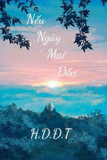 nếu ngày mai đến