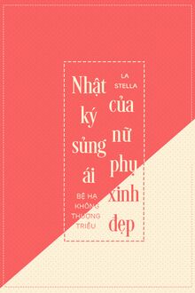 nhật ký sủng ái của nữ phụ xinh đẹp