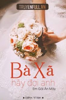 bà xã, hãy đợi anh