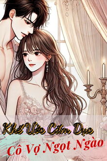 khế ước cấm dục: cô vợ ngọt ngào