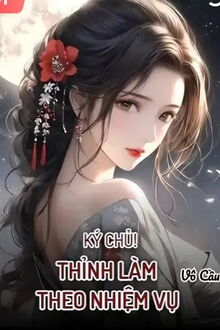 ký chủ! thỉnh làm theo nhiệm vụ